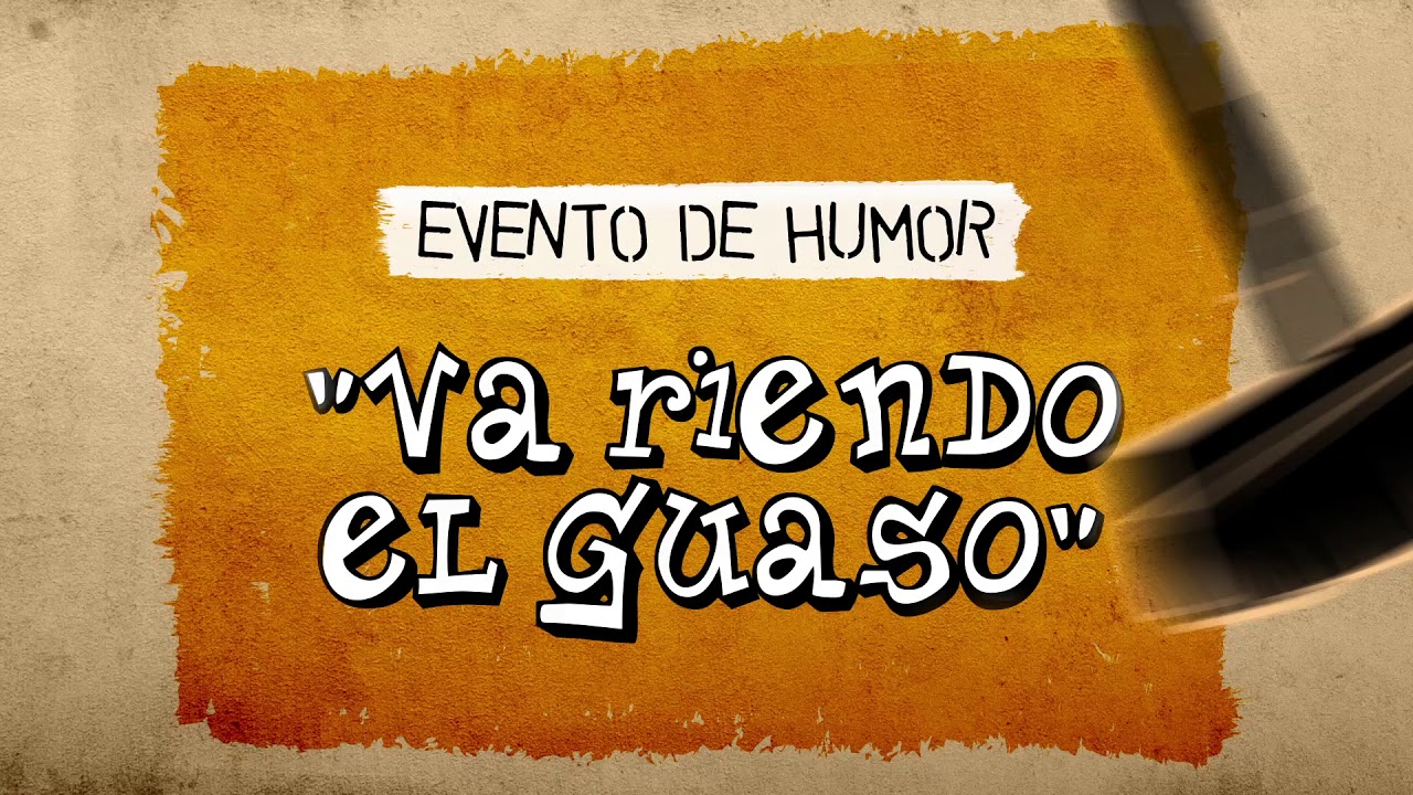 Va riendo el Guaso