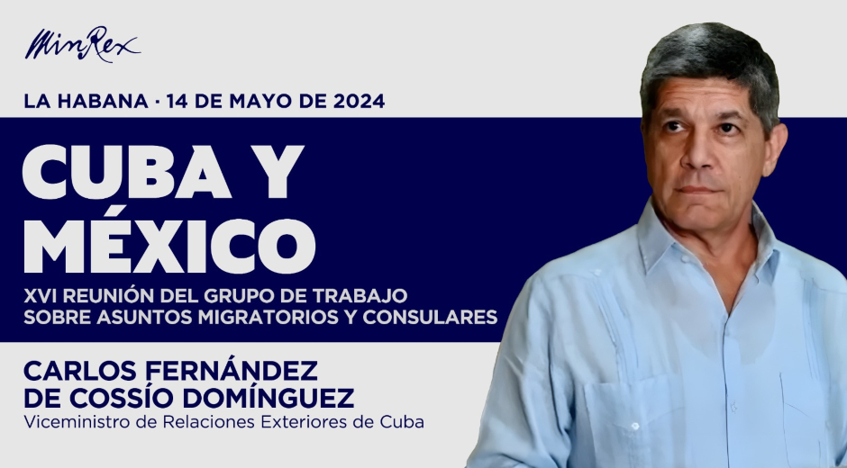 reunion mexico cuba asuntos migratorios may14 2024